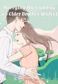 Marrying My Scumbag Ex's Elder Brother With ED
